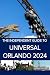 The Independent Guide to Universal Orlando 2024 by G Costa