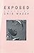 Exposed by Mazza, Cris (1994) Paperback
