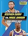 Stephen Curry vs. Magic Johnson: Who Would Win? (All-Star Smackdown (Lerner ™ Sports))