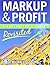 Markup & Profit: A Contractor's Guide, Revisited by Michael C Stone (2012-04-01)