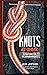 By Jeff Jepson Knots at Wor...