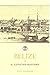 Belize: A Concise History by Peter Thomson (2005-03-01)