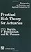 Practical Risk Theory for Actuaries (Chapman & Hall/CRC Monographs on Statistics & Applied Probability) by C.D. Daykin (1993-12-01)