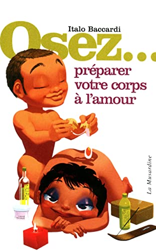 Osez... Préparer Votre Corps À L'amour (Mass Market Paperback)