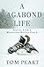 A Vagabond Life: Stories From a Minnesota Hockey Coach