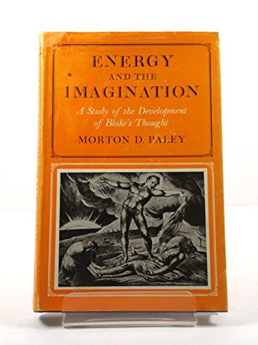 Energy and the imagination: A study of the development of Blake's thought, (Hardcover)