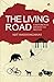 The Living Road: A Motorcyc...