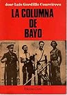 La columna de Bayo (Colección Biografía y memorias) (Spanish Edition)