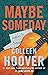 Maybe Someday by Colleen Hoover