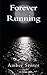 Forever Running by Amber L. Senser (2011-10-25)