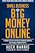 Small Business Big Money Online by Alex Harris (2015-06-29)