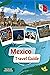 Mexico Travel Guide 2023: A...