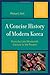 By Michael J. Seth - A Concise History of Modern Korea: From the Late Nineteenth Century to the Present