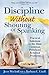 Discipline Without Shouting or Spanking: Practical Solutions to the Most Common Preschool Behavior Problems by Jerry Wyckoff (2002-07-04)