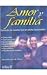 Amor Y Familia: Formacion De Nuestros Hijos En Adultos Responsables (Spanish Edition)