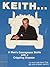 KEITH...a Man's Courageous Battle with a Crippling Disease by Keith Frye