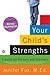 Jenifer Fox: Your Child's Strengths : A Guide for Parents and Teachers (Paperback); 2009 Edition