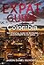 Expat Guide: Colombia: The ...
