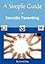 A Simple Guide to Socratic Parenting (Simple Guides) by Laurie Gray (2014-05-23)