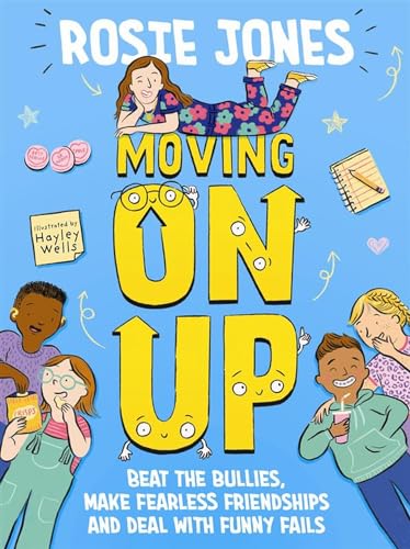 Moving On Up: The Back to School guide for 9-11 year olds (Kindle Edition)
