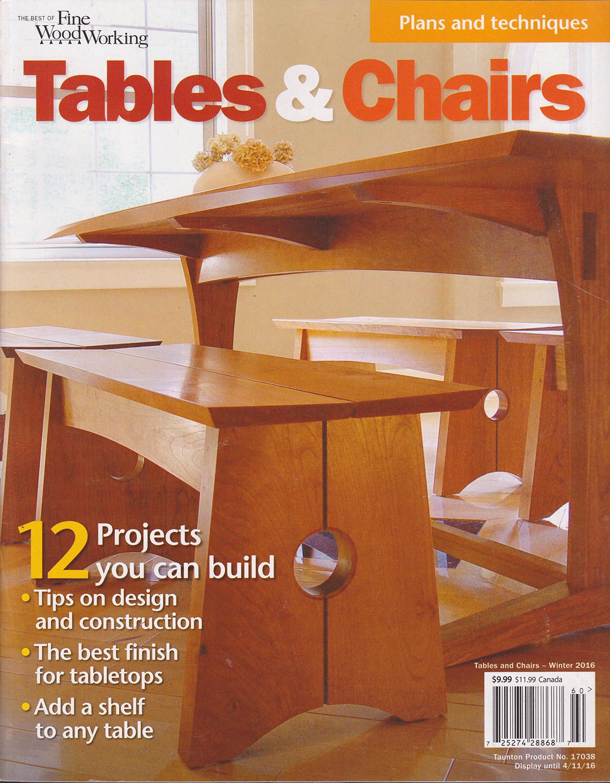 Fine Woodworking Tables & Chairs Magazine Winter 2016 (Unknown Binding)