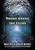 A Thorn Among the Lilies (A...