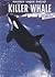 Killer Whale (Animals Under Threat)