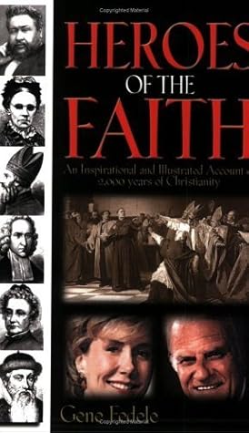 Heroes of the Faith by Fedele, Gene published by Bridge Logos Pub (2003)