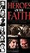 Heroes of the Faith by Fedele, Gene published by Bridge Logos... by Gene Fedele
