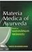 Materia Medica of Ayurveda by Vaidya Bhagwan Dash