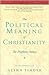 The Political Meaning of Christianity - The Prophetic Stance : An Interpretation