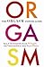 The Orgasm Answer Guide [Paperback] [2009] (Author) Barry R. Komisaruk, Beverly Whipple, Sara Nasserzadeh, Carlos Beyer-Flores