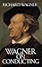 Wagner on Conducting (Dover Books on Music) by Wagner, Richard (1989) Paperback