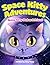 Space Kitty Adventures: Spa...