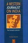 A Western journalist on India: The ferengi's columns A Western journalist on India: The ferengi's columns