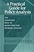 A Practical Guide for Policy Analysis: The Eightfold Path to More Effective Problem Solving by Eugene Bardach (2000-09-01)