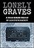 Lonely Graves A Texas Murder Trilogy