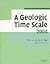 A Geologic Time Scale 2004 (2005-04-18)