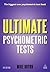 Ultimate Psychometric Tests: Over 1000 Verbal Numerical Diagrammatic and IQ Practice Tests (Ultimate Series) by Bryon, Mike 2nd (second) Edition (2012)