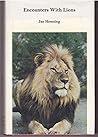 Encounters With Lions