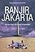 Banjir Jakarta: Warisan Ala...