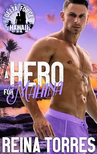 A Hero for Mahina (Delta Force Hawaii #8)