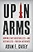 Up in Arms by Adam E. Casey