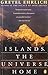 Islands, the Universe, Home by Gretel Ehrlich (1992-10-01)