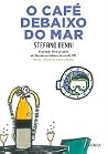 O café debaixo do...