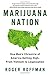 Marijuana Nation: One Man's Chronicle of America Getting High: From Vietnam to Legalization by Roffman, Roger (2014) Hardcover