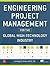 Engineering Project Management for the Global High Technology... by Sammy G. Shina