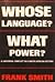 Whose Language? What Power?: A Universal Conflict in a South African Sett