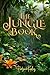 The Jungle Book (Illustrated) by Rudyard Kipling