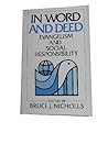 In Word and Deed: Evangelism and Social Responsibility In Word and Deed: Evangelism and Social Responsibility